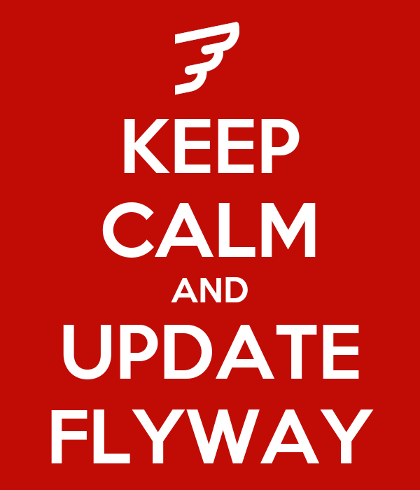 Keep Calm and Update Flyway